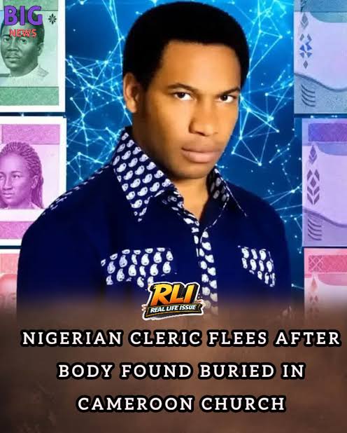 Nigerian cleric wanted after mummified body found in Cameroon