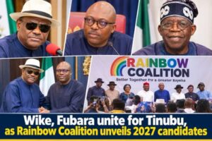 Wike, Fubara close ranks behind Tinubu